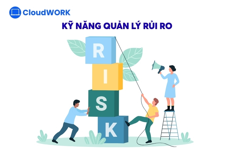Kỹ năng nhìn trước rủi ro và đưa phương án khắc phục