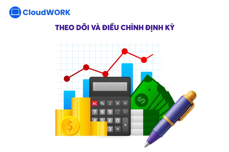 Theo dõi và điều chỉnh định kỳ